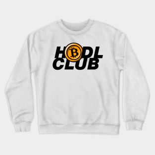 Hodl club, bitcoin, cryptocurrency Crewneck Sweatshirt